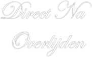 Direct Na Overlijden